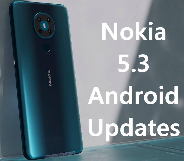 Nokia 5 3 Software Update Android 11 Update Monthly Security Patch